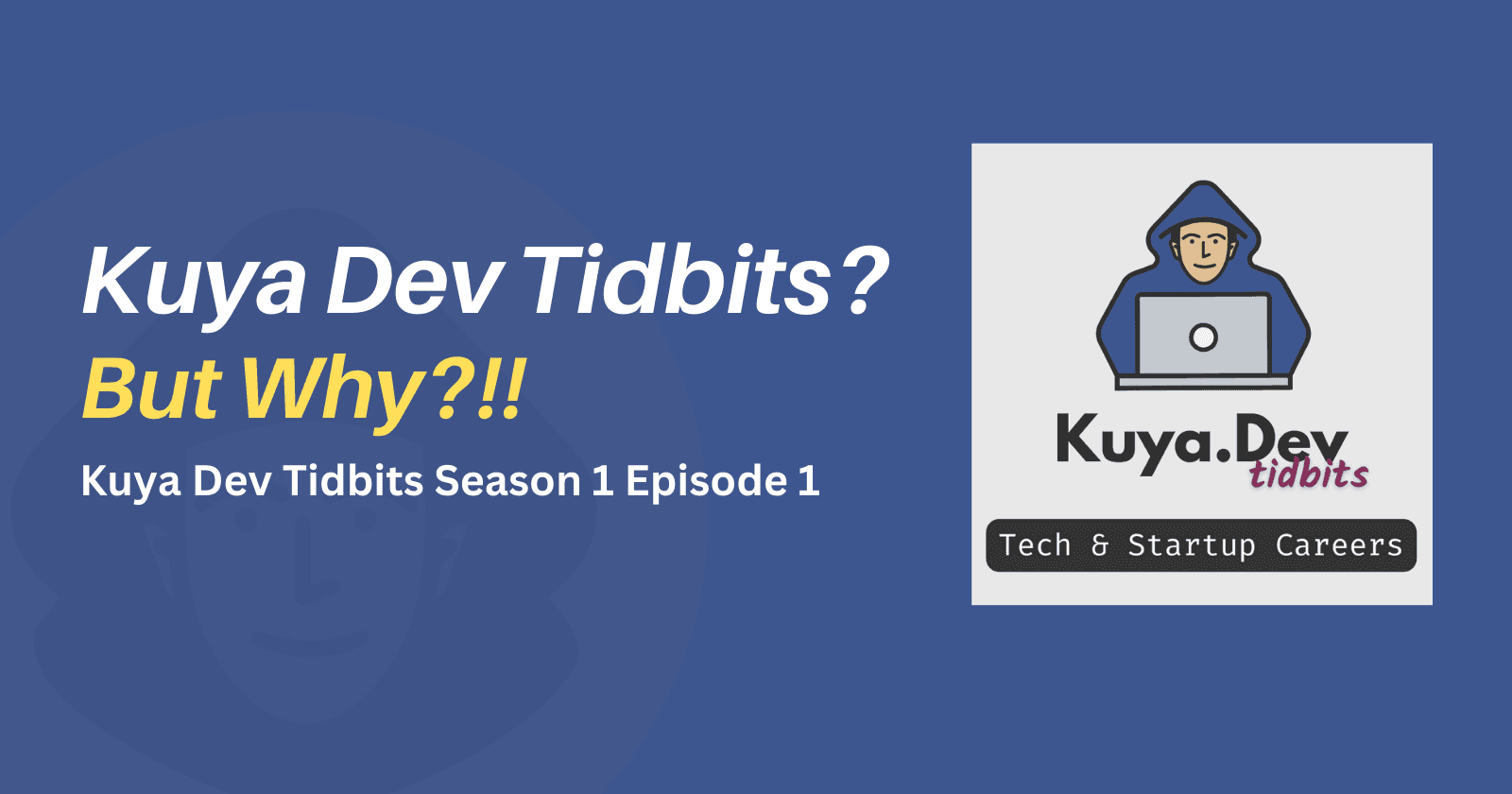 Kuya Dev Tidbits Podcast? But Why?!!