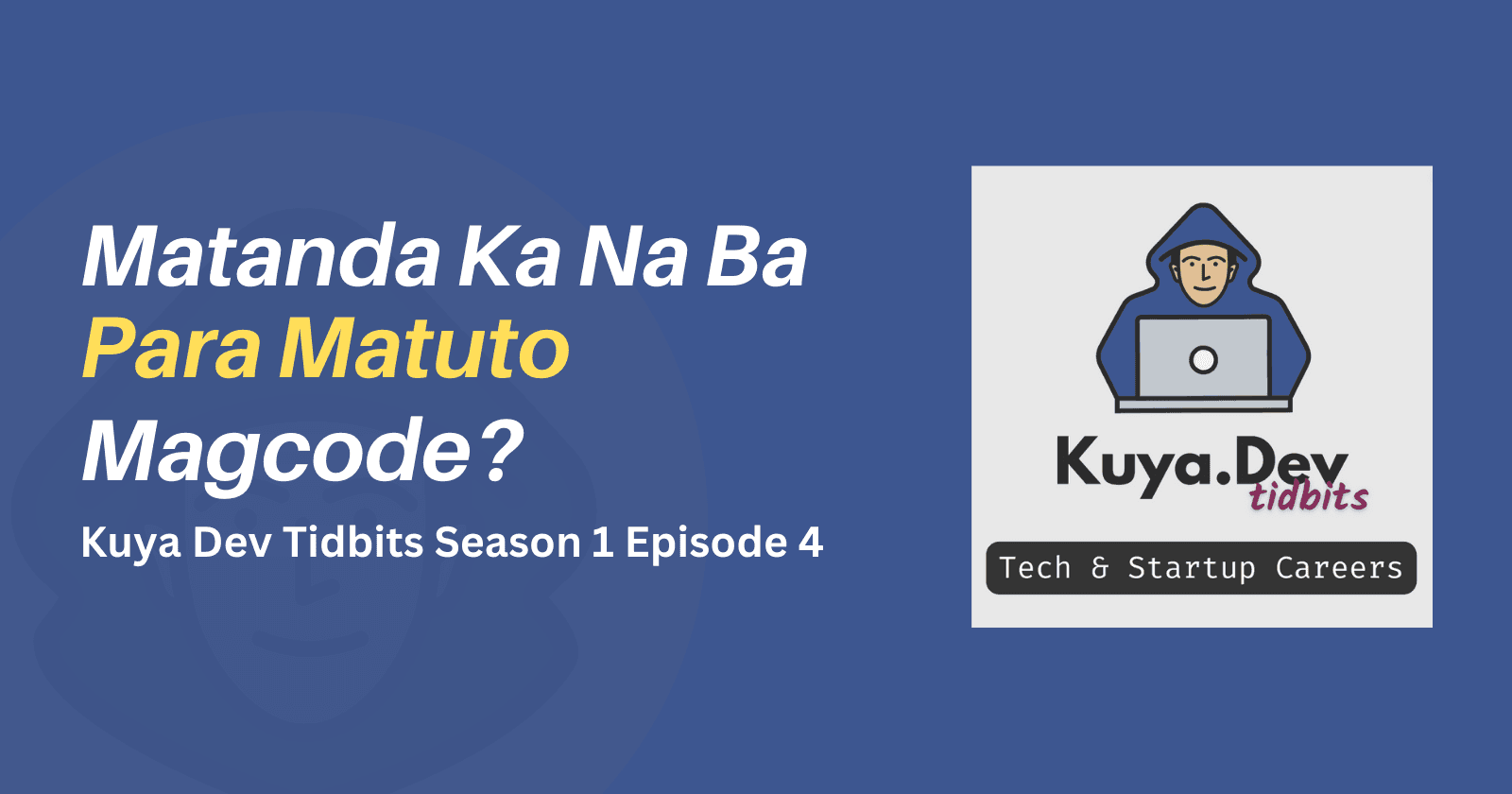 Matanda Ka Na Ba Para Matuto Magcode?