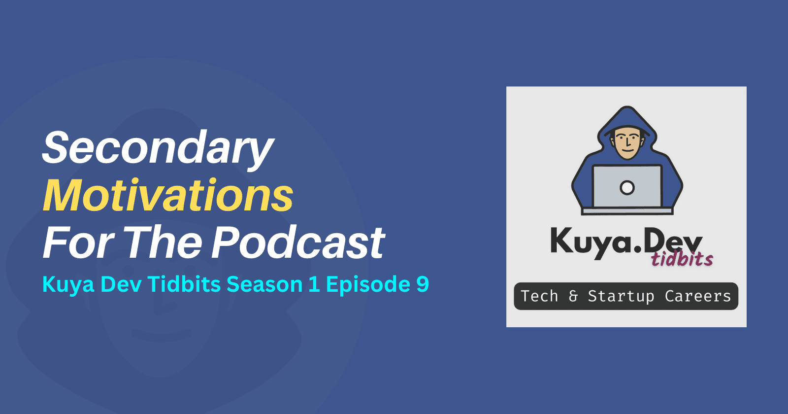 Secondary Motivations for the Podcast