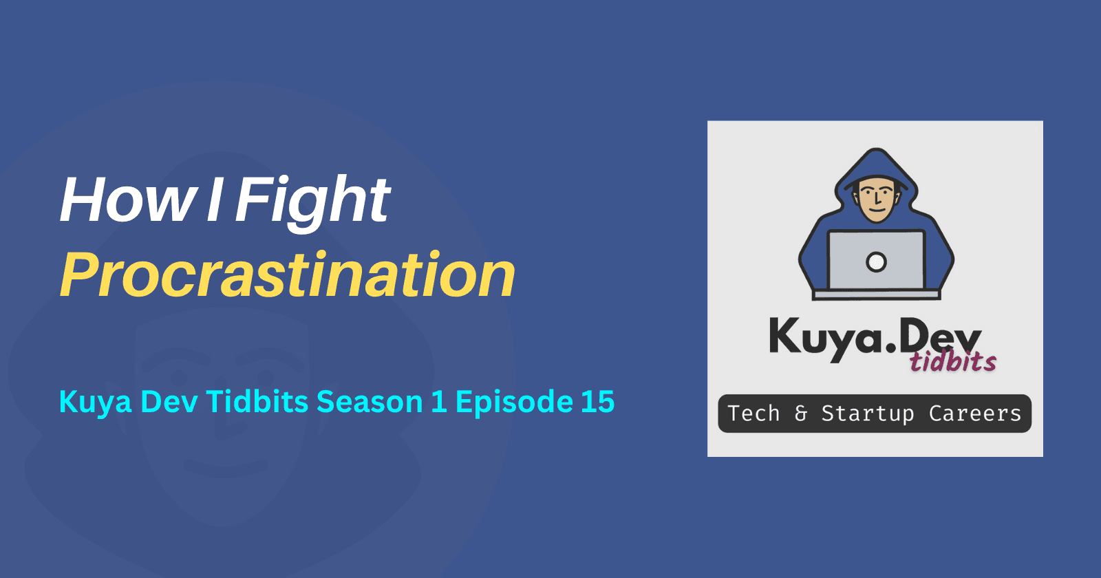 How I Fight Procrastination