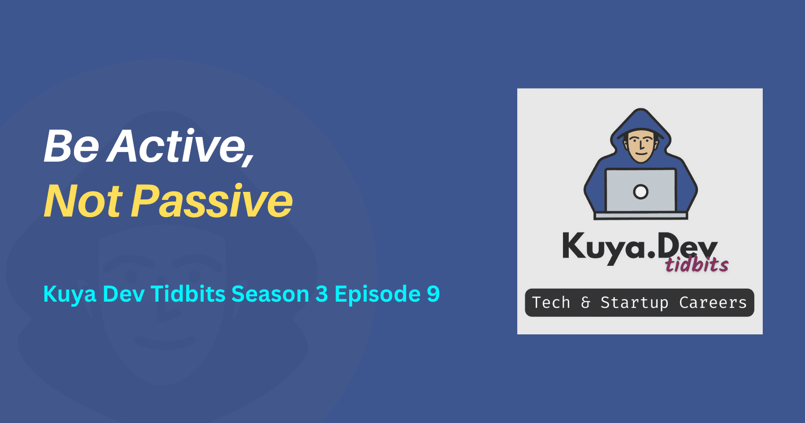 Be Active, Not Passive with Your Learning and Career