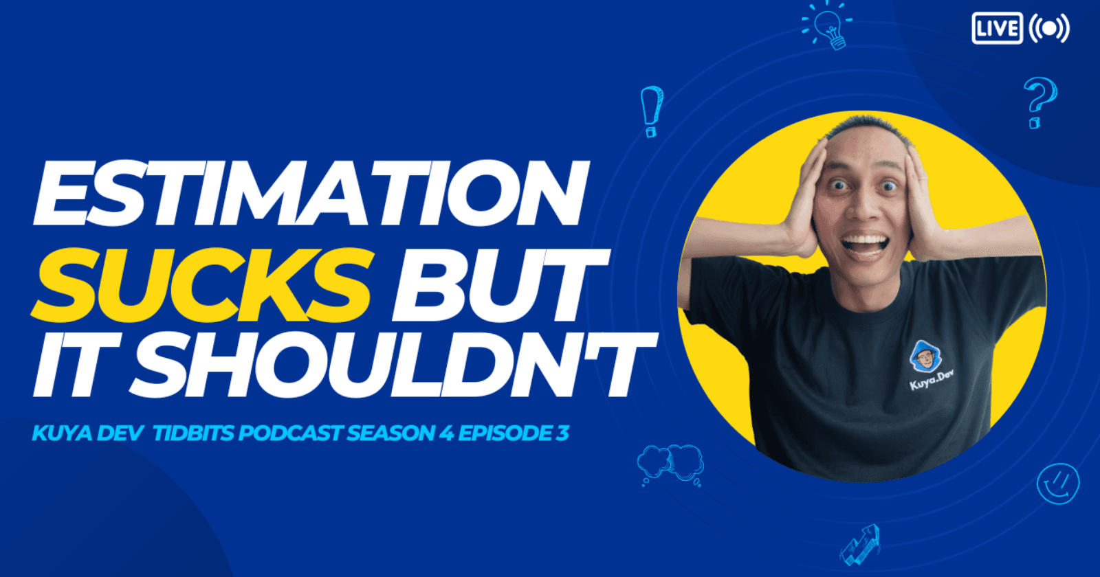 Estimation Sucks But It Shouldn't