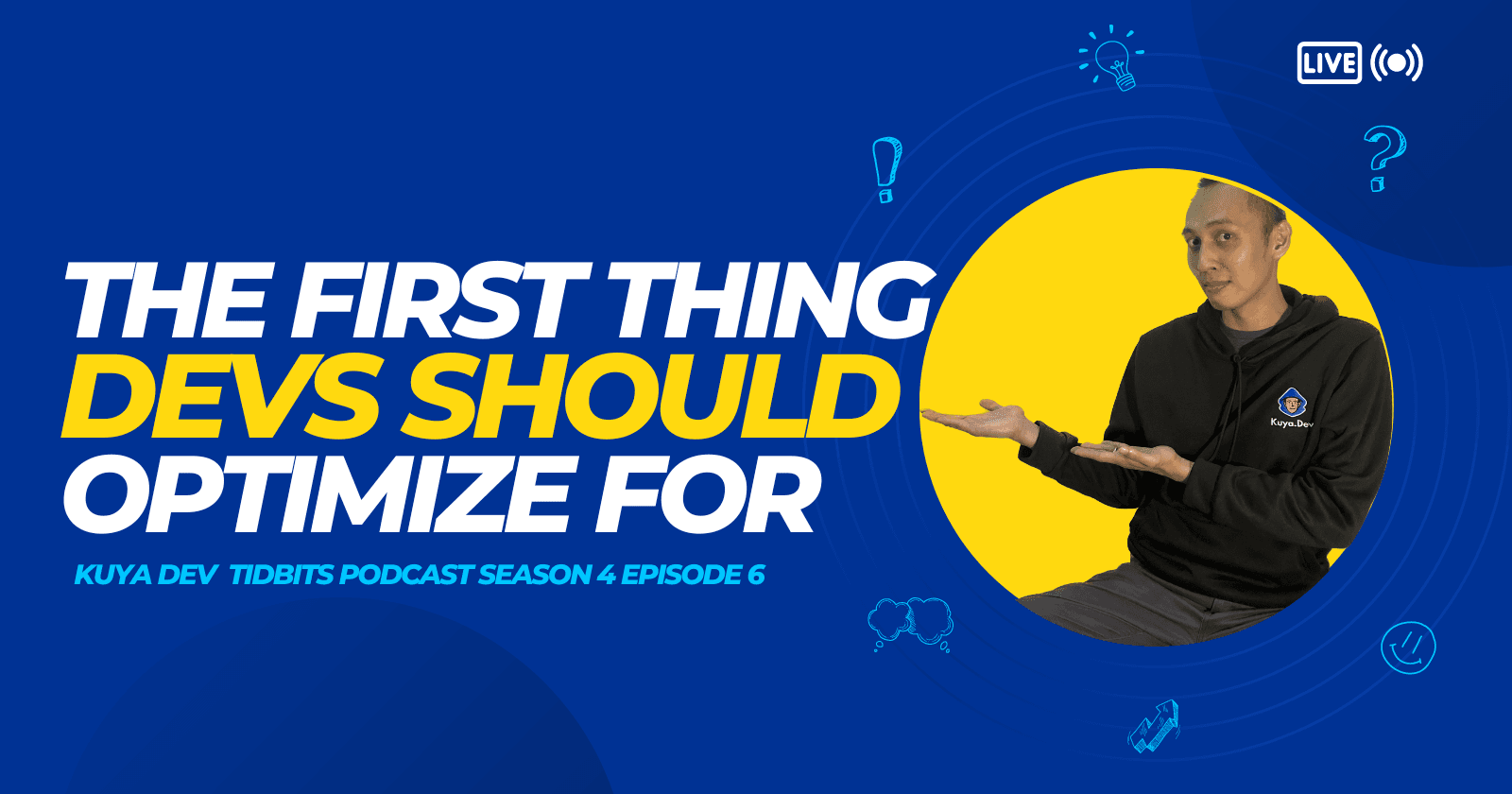 The First Thing Developers Should Be Optimizing For