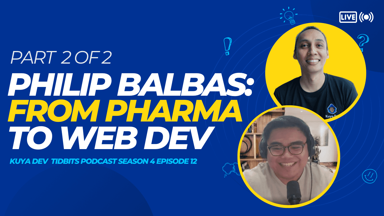Philip Balbas: From Pharma to Web Dev (Part 2 of 2)